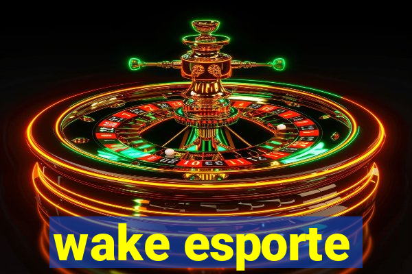 wake esporte